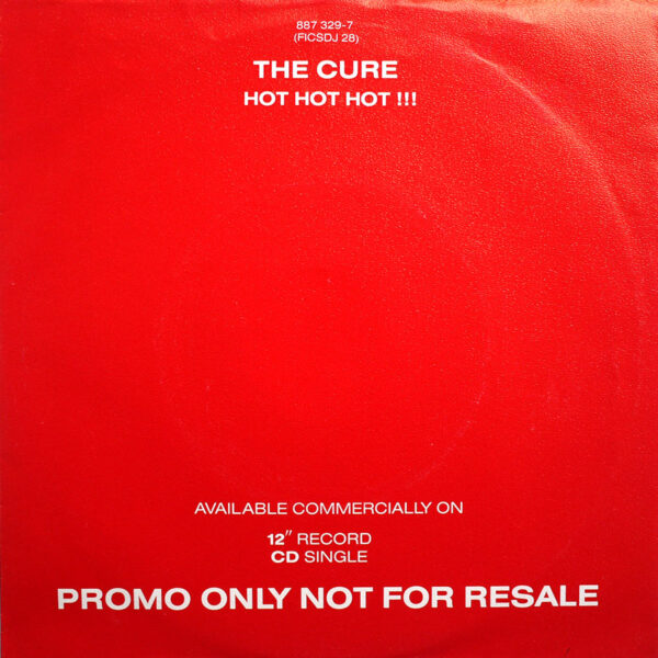CURE - Hot Hot Hot !!! (PROMO)