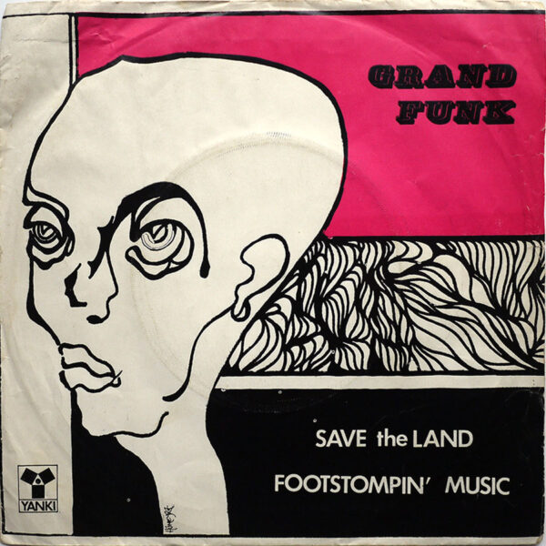 GRAND FUNK RAILROAD - Save The Land