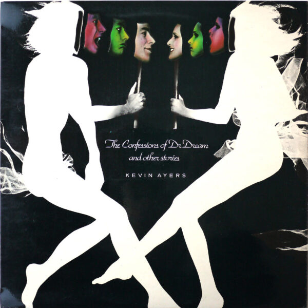 KEVIN AYERS - The Confessions Of Dr. Dream And Other Stories