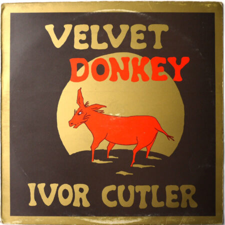 IVOR CUTLER - Velvet Donkey